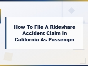 How to File a Rideshare Accident Claim in California