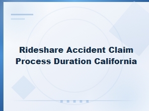 How Long Do Rideshare Accident Claims Take in California