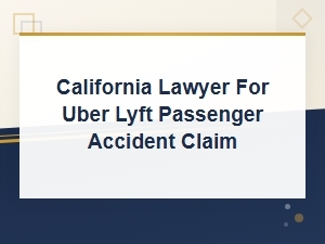 California Rideshare Accident Lawyer for Uber and Lyft Passenger Claims