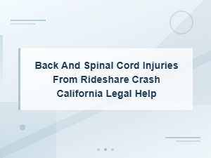 Spinal Cord Injuries in California Rideshare Accidents