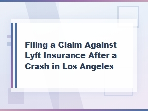 How to File a Lyft Insurance Claim in Los Angeles