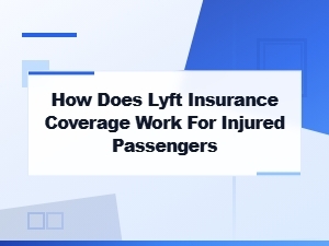 How Lyft Insurance Works for Injured Passengers