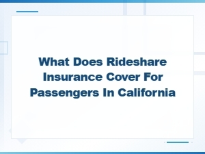 Rideshare Insurance Coverage for Passengers in California